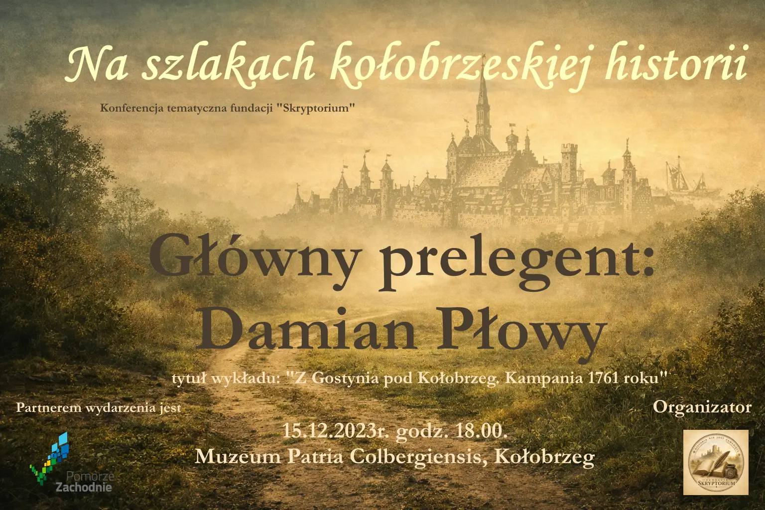 Na szlakach kołobrzeskiej historii. Cykl konferencji fundacji „Skryptorium”