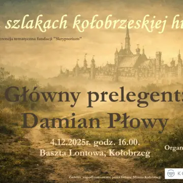 Na szlakach kołobrzeskiej historii. Cykl konferencji Fundacji „Skryptorium”