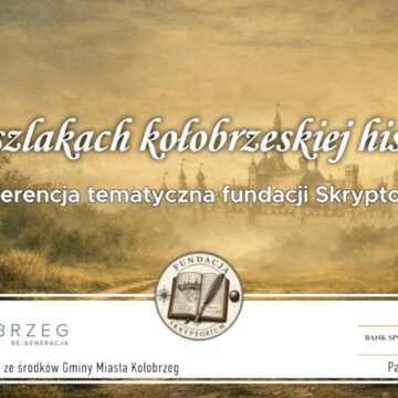 Jubileuszowa konferencja tematyczna: Na szlakach kołobrzeskiej historii