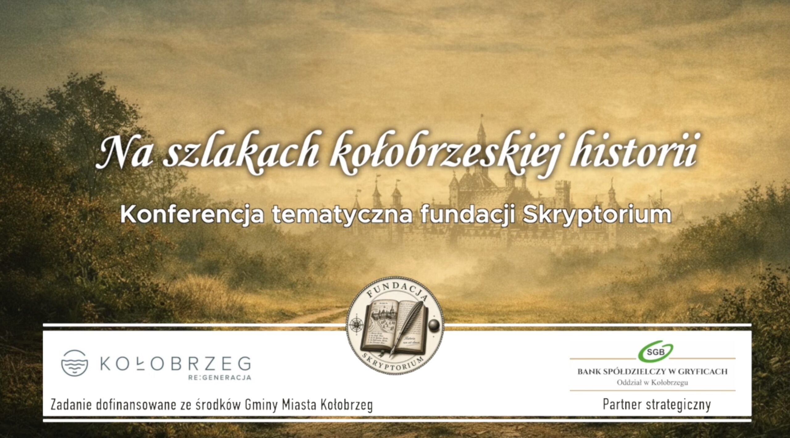 Jubileuszowa konferencja tematyczna: Na szlakach kołobrzeskiej historii